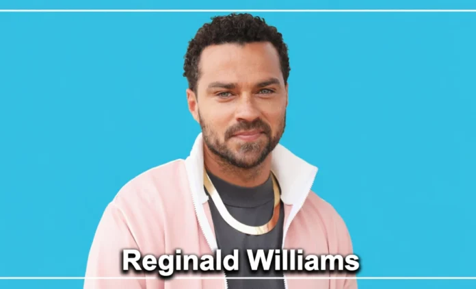 Reginald Williams – educator and father of Jesse Williams, biography 2026